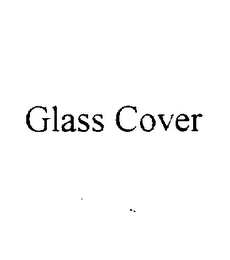 GLASS COVER