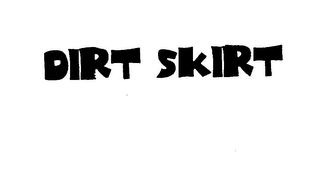 DIRT SKIRT