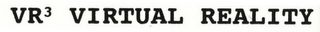 VR3 VIRTUAL REALITY