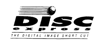 DISC EXPRESS THE DIGITAL IMAGE SHORT CUT