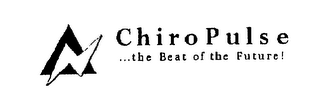 CHIROPULSE ...THE BEAT OF THE FUTURE!