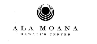 ALA MOANA HAWAII'S CENTER