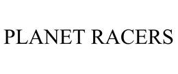 PLANET RACERS