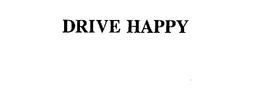 DRIVE HAPPY