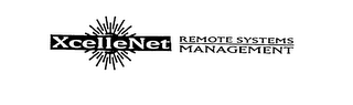 XCELLENET REMOTE SYSTEMS MANAGEMENT