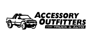 ACCESSORY OUTFITTERS FOR TRUCK & AUTO