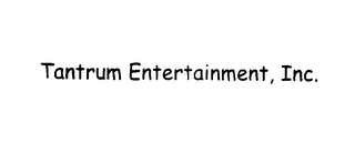 TANTRUM ENTERTAINMENT, INC.