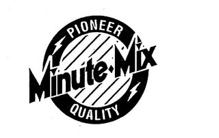 MINUTE MIX PIONEER QUALITY