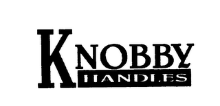 KNOBBY HANDLES