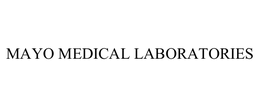 MAYO MEDICAL LABORATORIES
