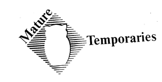 MATURE TEMPORARIES