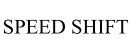 SPEED SHIFT