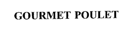 GOURMET POULET