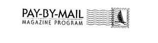 PAY-BY-MAIL MAGAZINE PROGRAM