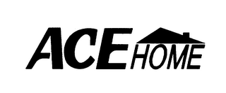 ACE HOME