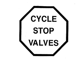 CYCLE STOP VALVES