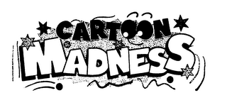 CARTOON MADNESS