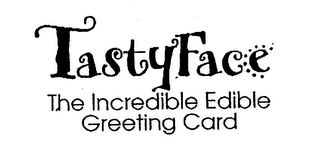 TASTYFACE THE INCREDIBLE EDIBLE GREETING CARD