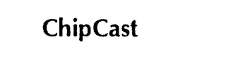 CHIPCAST