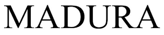 MADURA