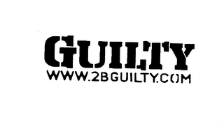 GUILTY WWW.2BGUILTY.COM