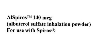 ALSPIROS 140 MCG (ALBUTEROL SULFATE INHALATION POWDER) FOR USE WITH SPIROS