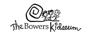 THE BOWERS KIDSEUM