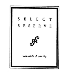 SELECT RESERVE SR VARIABLE ANNUITY