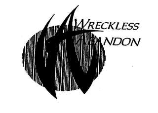 WRECKLESS ABANDON