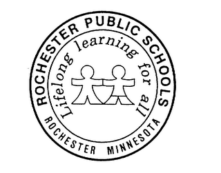 LIFELONG LEARNING FOR ALL ROCHESTER PUBLIC SCHOOLS ROCHESTER MINNESOTA