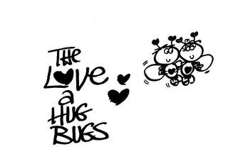 THE LOVE A HUG BUGS