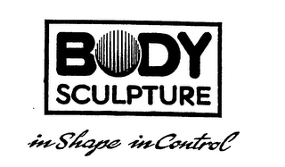 BODY SCULPTURE IN SHAPE IN CONTROL