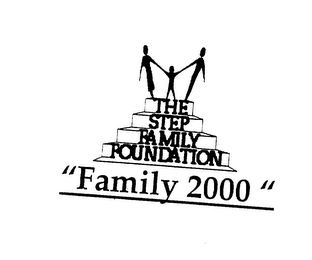 THE STEP FAMILY FOUNDATION "FAMILY 2000"