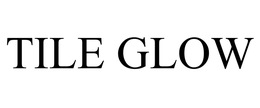 TILE GLOW