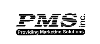 PMS INC. PROVIDING MARKETING SOLUTIONS