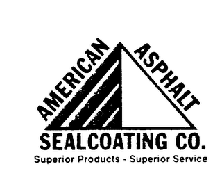 AMERICAN ASPHALT SEALCOATING CO. SUPERIOR PRODUCTS - SUPERIOR SERVICE
