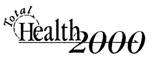 TOTAL HEALTH 2000