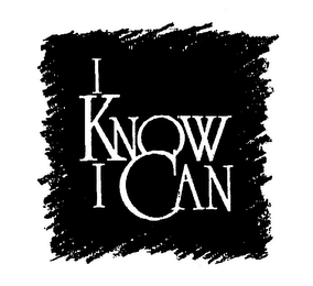 I KNOW I CAN