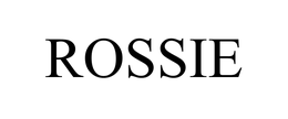ROSSIE