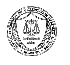 NATIONAL COMMISSION ON ACCREDITATION OF BENEFIT ADVISORS MCMXCVII CERTIFIED BENEFIT ADVISOR
