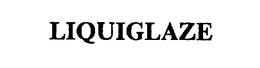 LIQUIGLAZE