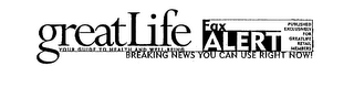 GREATLIFE FAX ALERT