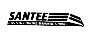 SANTEE CUSTOM CHROME MANUFACTURING