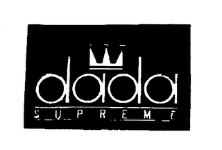 DADA SUPREME