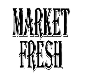 MARKET FRESH