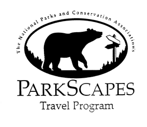 THE NATIONAL PARKS AND CONSERVATION ASSOCIATION'S PARKSCAPES TRAVEL PROGRAM