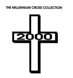 THE MILLENNIUM CROSS COLLECTION 2000