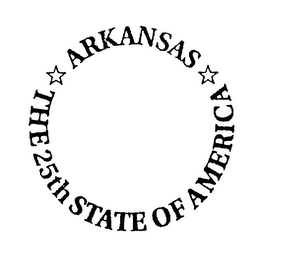 ARKANSAS THE 25TH STATE OF AMERICA