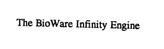 THE BIOWARE INFINITY ENGINE