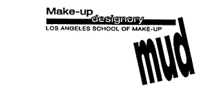 MAKE-UP DESIGNORY LOS ANGELES SCHOOL OF MAKE-UP MUD